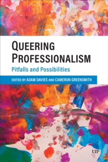 Queering Professionalism : Pitfalls and Possibilities