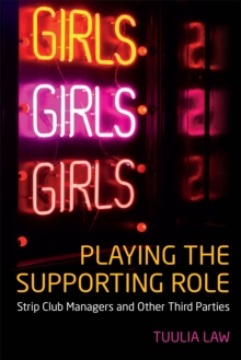 Playing the Supporting Role : Strip Club Managers and Other Third Parties