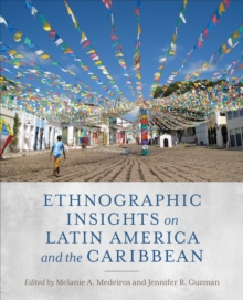 Ethnographic Insights on Latin America and the Caribbean