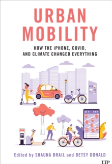 Urban Mobility : How the iPhone, COVID, and Climate Changed Everything