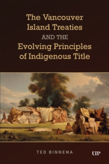 The Vancouver Island Treaties and the Evolving Principles of Indigenous Title
