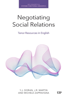 Negotiating Social Relations : Tenor Resources in English