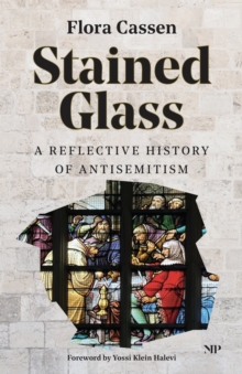 Stained Glass : A Reflective History of Antisemitism