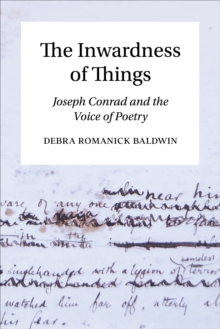 The Inwardness Of Things : Joseph Conrad And The Voice Of Poetry