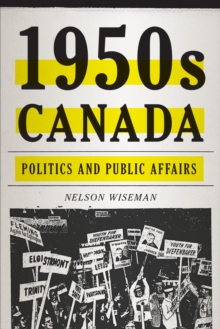 1950s Canada : Politics and Public Affairs