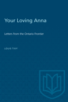 Your Loving Anna : Letters from the Ontario Frontier