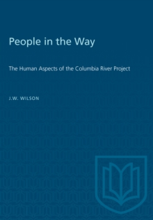 People in the Way : The Human Aspects of the Columbia River Project