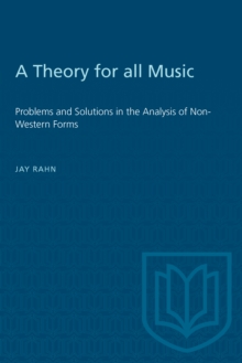 A Theory for all Music : Problems and Solutions in the Analysis of Non-Western Forms