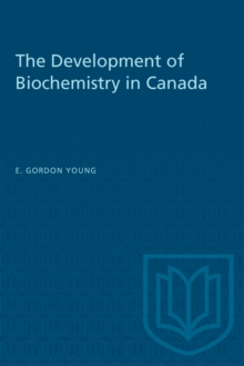 The Development of Biochemistry in Canada