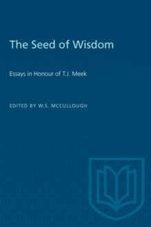 The Seed of Wisdom : Essays in Honour of T.J. Meek