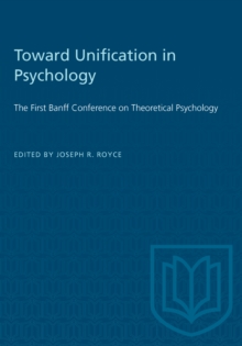 Toward Unification in Psychology : The First Banff Conference on Theoretical Psychology