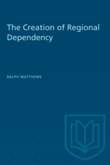 The Creation of Regional Dependency