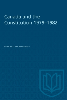 Canada and the Constitution 1979-1982