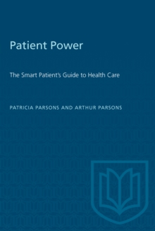 Patient Power : The Smart Patient's Guide to Health Care