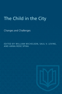 The Child in the City (Vol. I) : Today and Tomorrow