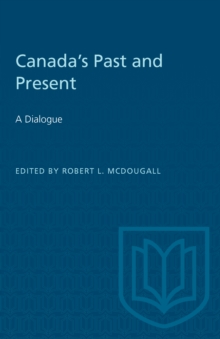 Canada's Past and Present : A Dialogue