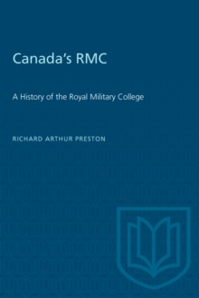 Canada's RMC : A History of the Royal Military College