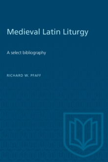 Medieval Latin Liturgy : A select bibliography