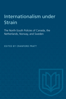 Internationalism under Strain : The North-South Policies of Canada, the Netherlands, Norway, and Sweden