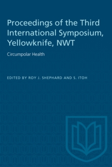 Circumpolar Health : Proceedings of the Third International Symposium, Yellowknife, NWT