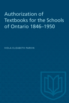 Authorization of Textbooks for the Schools of Ontario 1846-1950