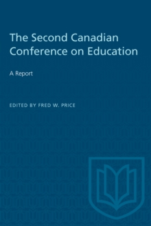 The Second Canadian Conference on Education : A Report