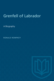 Grenfell of  Labrador : A Biography