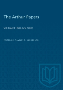 The Arthur Papers : Volume 3 (April 1840-June 1850)