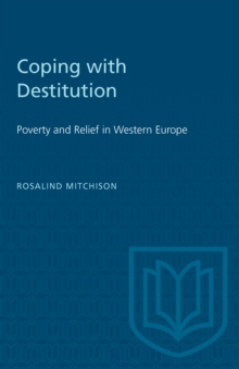 Coping with Destitution : Poverty and Relief in Western Europe