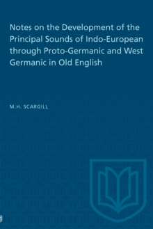 Notes on the Development of the Principal Sounds of Indo-European through Proto-Germanic and West Germanic in Old English