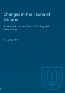 Changes in the Fauna of Ontario : A Contribution of the Division of Zoology and Palaeontology