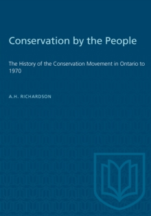 Conservation by the People : The History of the Conservation Movement in Ontario to 1970