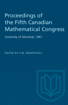 Proceedings of the Fifth Canadian Mathematical Congress : University of Montreal, 1961