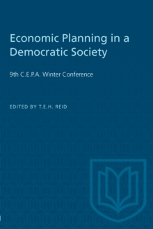 Economic Planning in a Democratic Society : 9th C.E.P.A. Winter Conference