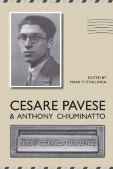 Cesare Pavese and Antonio Chiuminatto : Their Correspondence