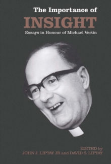 The Importance of Insight : Essays in Honour of Michael Vertin