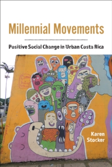 Millennial Movements : Positive Social Change in Urban Costa Rica