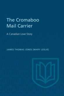 The Cromaboo Mail Carrier : A Canadian Love Story