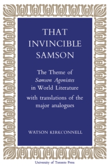 That Invincible Samson : The Theme of Samson Agonistes in World Literature