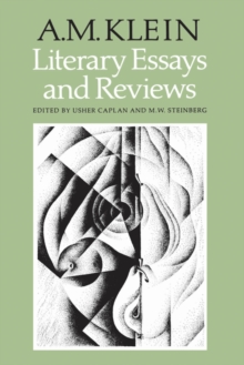 Literary Essays and Reviews : Collected Works of A.M. Klein