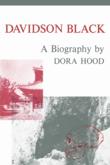 Davidson Black : A Biography