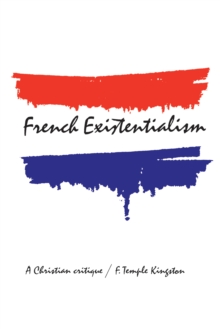 French Existentialism : A Christian Critique