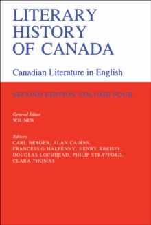 Literary History of Canada : Canadian Literature in English, Volume IV (Second Edition)