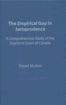 Empirical Gap in Jurisprudence : A Comprehensive Study of the Supreme Court of Canada