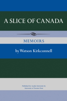 A Slice of Canada : Memoirs