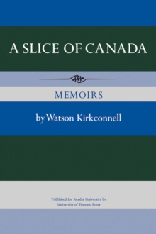 A Slice of Canada : Memoirs