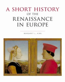 A Short History of the Renaissance in Europe, Hardback Book A Short History of the Renaissance in Europe, Hardback Book