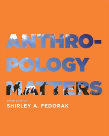 Anthropology Matters, Third Edition