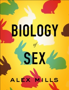 Biology of Sex, Hardback Book Biology of Sex, Hardback Book