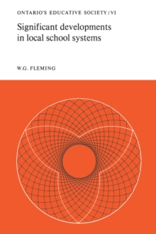 Significant Developments in Local School Systems : Ontario's Educative Society, Volume VI